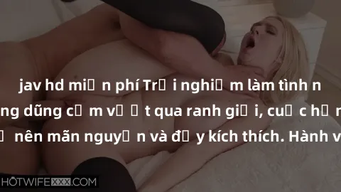 jav hd miễn phí Trải nghiệm làm tình ngoài đường: Khi lòng dũng cảm vượt qua ranh giới, cuộc hẹn nơi công cộng trở nên mãn nguyện và đầy kích thích. Hành vi nguy hiểm, nhưng cũng tạo nên cảm giác mới 